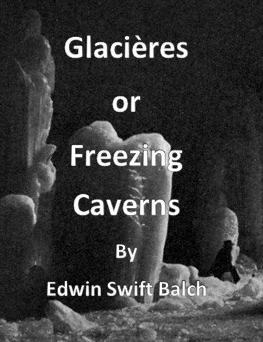 Glacières or Freezing Caverns
