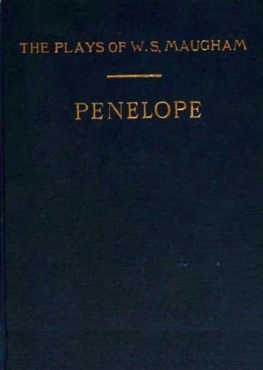 Penelope A Comedy in Three Acts