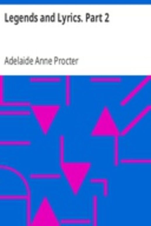 Legends and Lyrics. Part 2