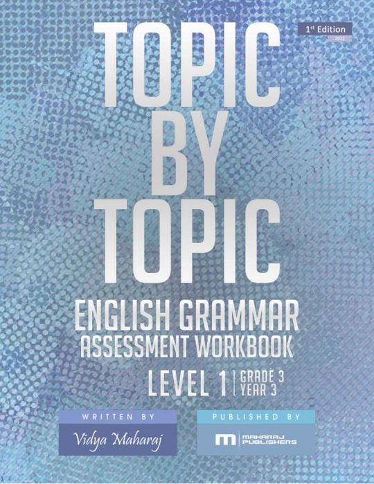 Topic by Topic: English Grammar Assessment Workbook Level 1, Grade 3, Year 3