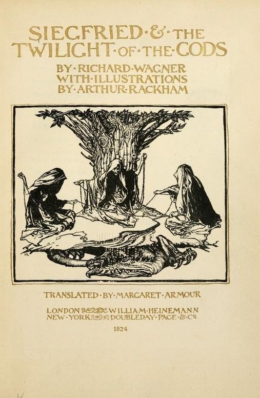 Siegfried and The Twilight of the Gods The Ring of the Niblung, A Trilogy with a Prelude