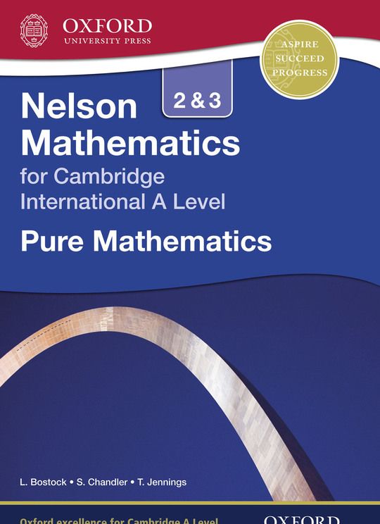 Nelson Mathematics for Cambridge International A Level: Pure Mathematics 2 & 3