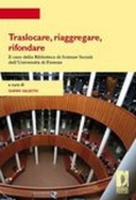 Traslocare, riaggregare, rifondare