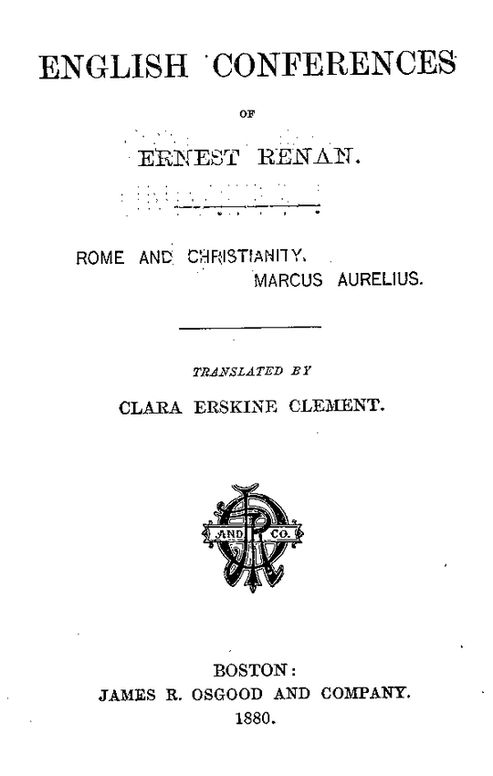 English Conferences of Ernest Renan Rome and Christianity. Marcus Aurelius