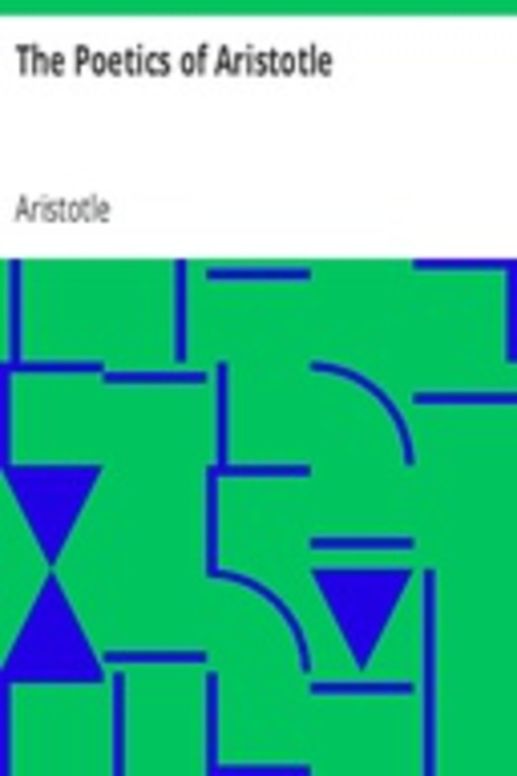 The Poetics of Aristotle