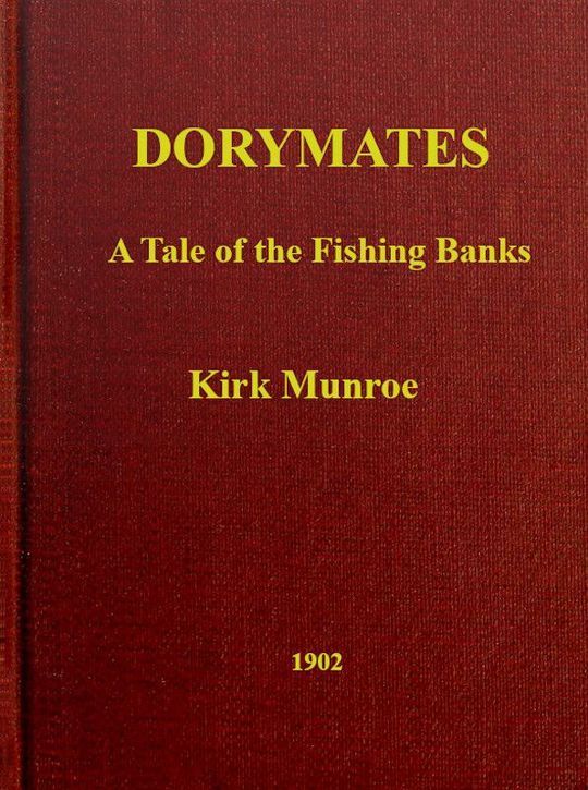 Dorymates
A Tale of the Fishing Banks