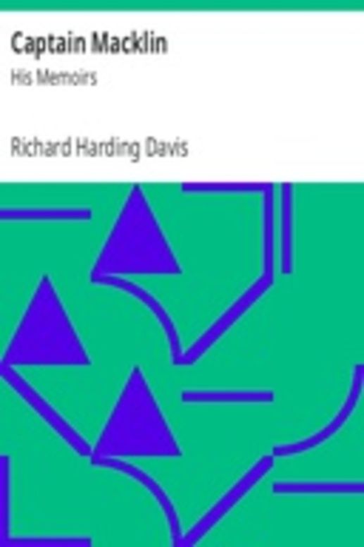 Captain Macklin: His Memoirs