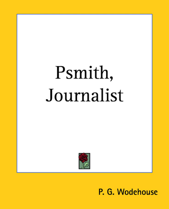 Psmith, Journalist