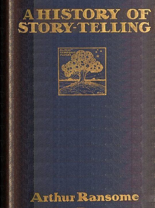 A History of Story-telling / Studies in the development of narrative