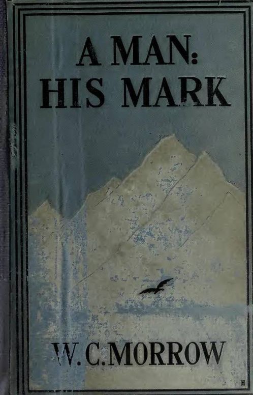 A Man: His Mark A Romance, Second Edition