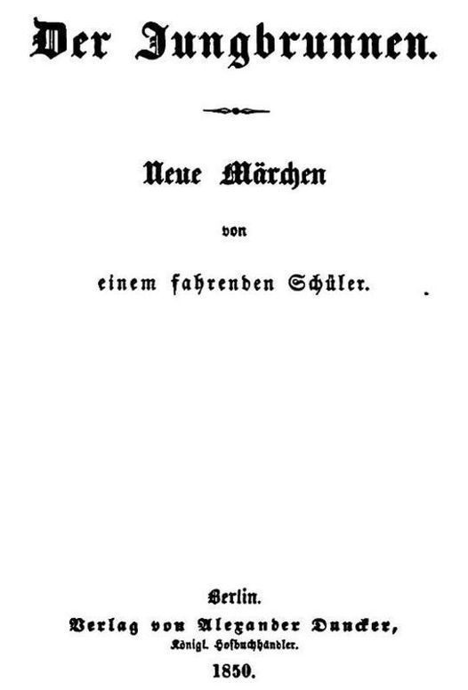 Der Jungbrunnen Neue Märchen von einem fahrenden Schüler