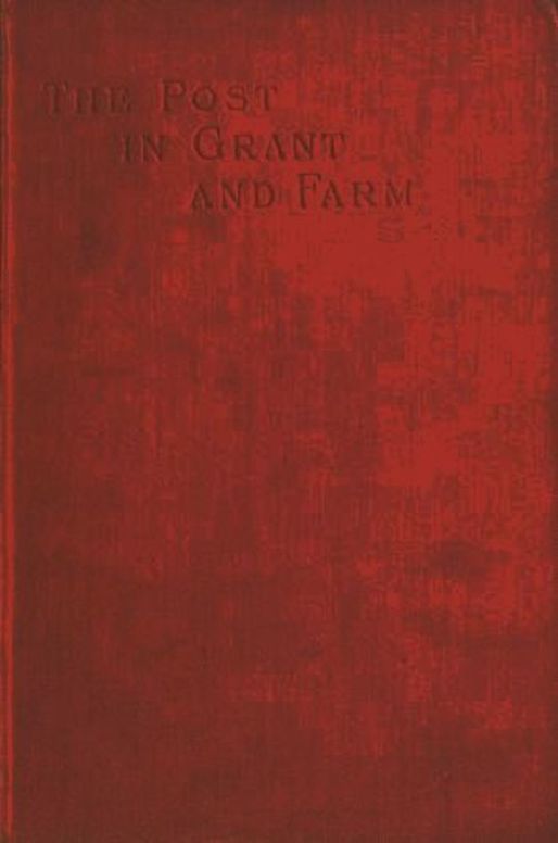 The Early History of the Post in Grant and Farm