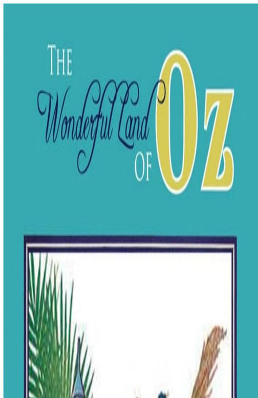 The marvelous land of Oz