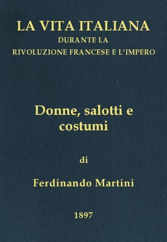Donne, salotti e costumi La vita italiana durante la Rivoluzione francese e l'Impero