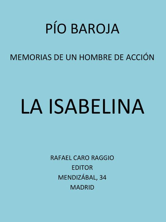 La Isabelina
Memorias de un hombre de acción, tomo 10