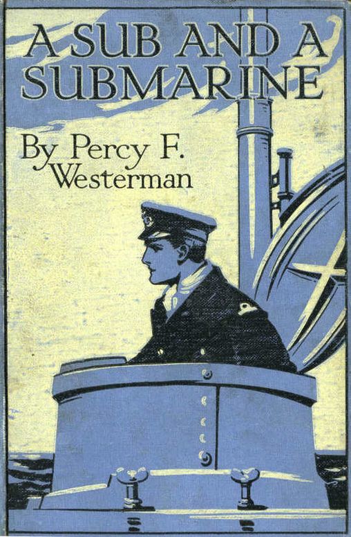 A Sub and a Submarine The Story of H.M. Submarine R19 in the Great War