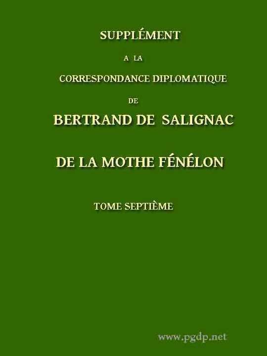 Supplément à la Correspondance Diplomatique de Bertrand de Salignac de La Mothe Fénélon, Tome Septième Ambassadeur de France en Angleterre de 1568 à 1575