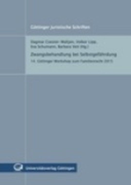 Zwangsbehandlung bei Selbstgefährdung - 14. Göttinger Workshop zum Familienrecht 2015