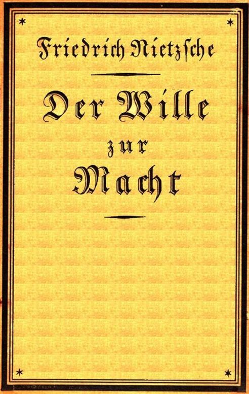 Der Wille zur Macht
Eine Auslegung alles Geschehens