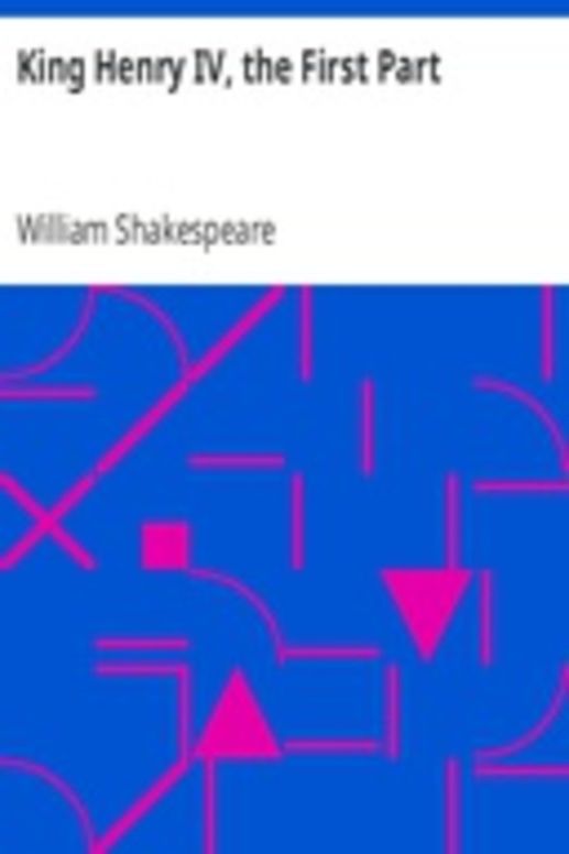 King Henry IV, the First Part