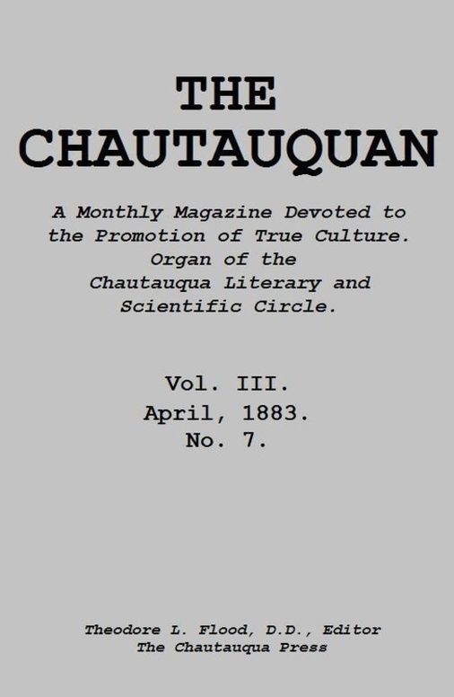 The Chautauquan, Vol. III, April 1883