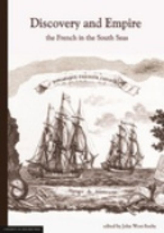 Discovery and Empire: the French in the South Seas
