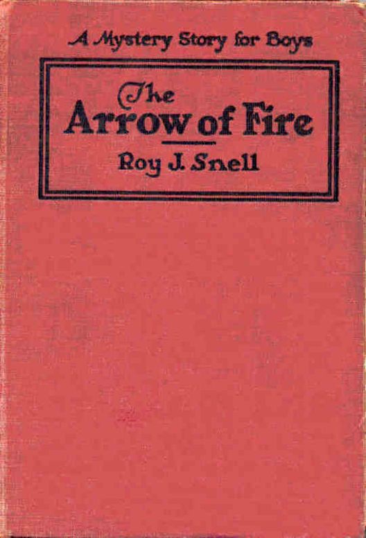 The Arrow of Fire A Mystery Story for Boys