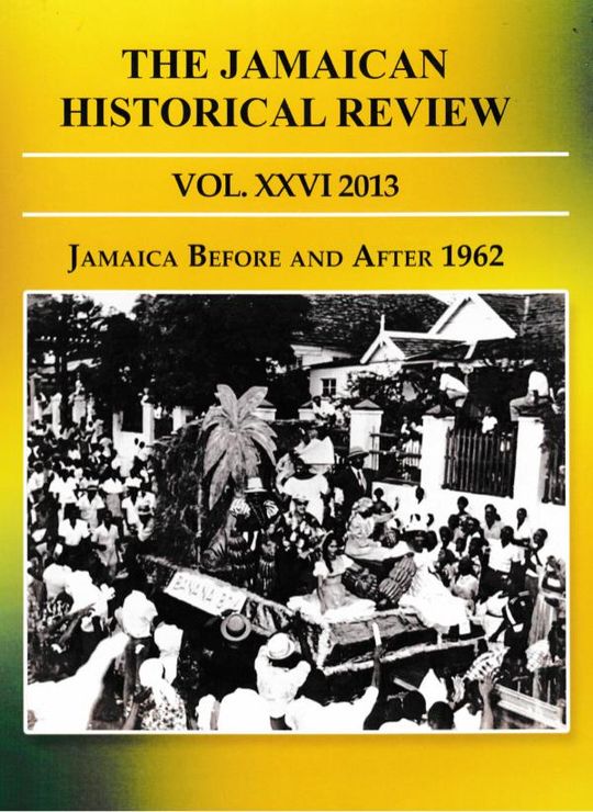 The Jamaican Historical Review, Vol. 26