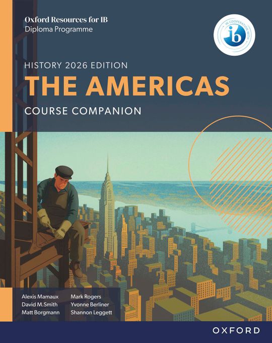 Oxford Resources for IB DP History: The Americas Course Book