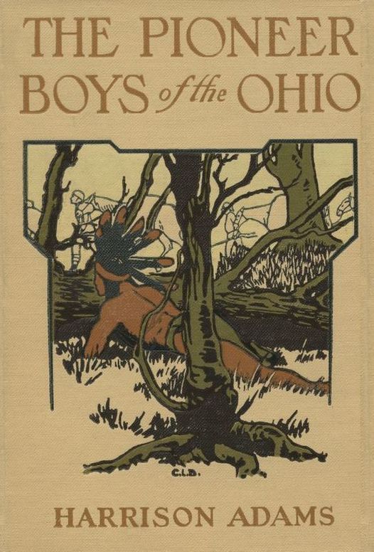 The Pioneer Boys of the Ohio or Clearing the Wilderness
