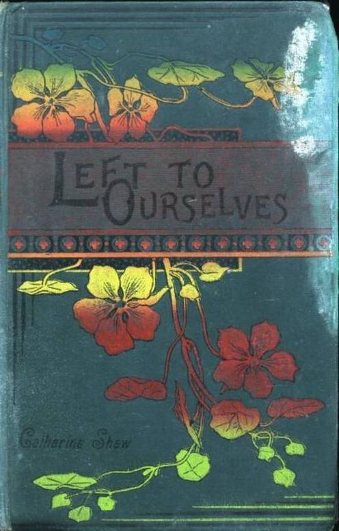 Left to Ourselves or, John Headley's Promise.