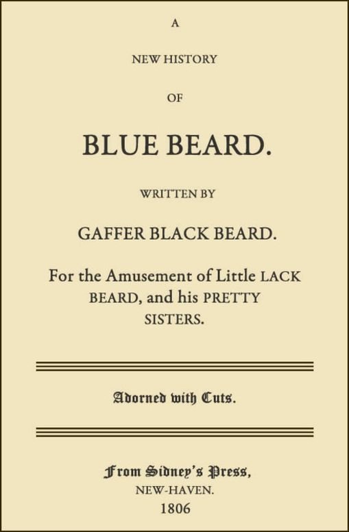 A New History of Blue Beard For the Amusement of Little Lack Beard, and his Pretty Sisters