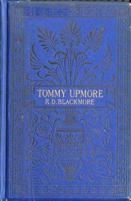 The Remarkable History of Sir Thomas Upmore, bart., M.P., formerly known as "Tommy Upmore"