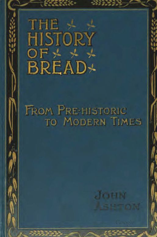 The History of Bread From Pre-historic to Modern Times