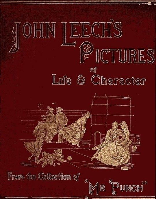 John Leech's Pictures of Life and Character, Volume 2 (of 3) From the Collection of Mr. Punch