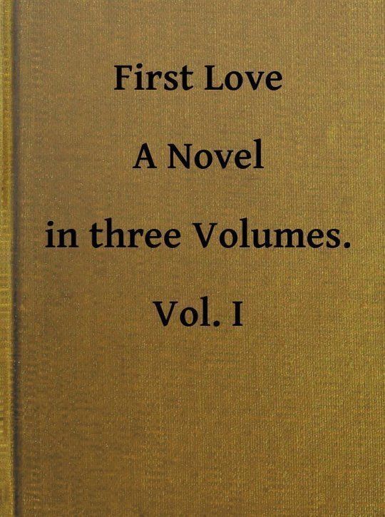 First Love Vol. 1 of 3