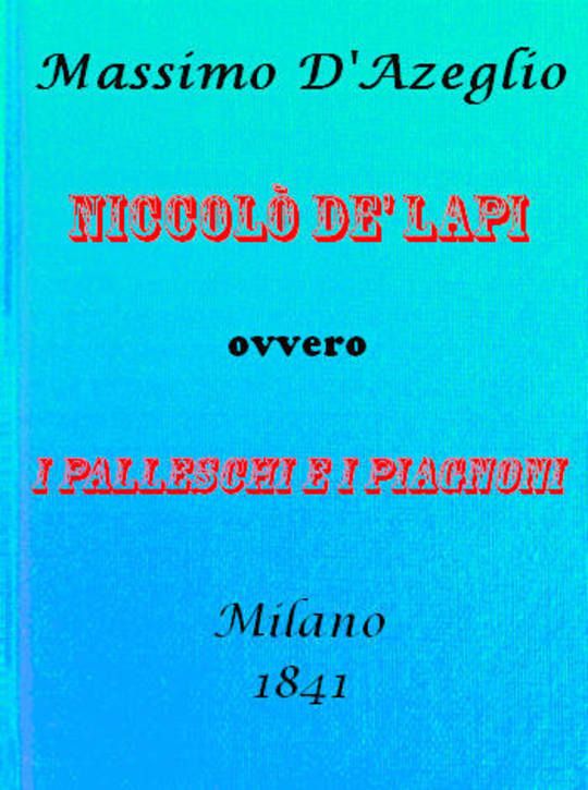 Niccolò de' Lapi ovvero i Palleschi e i Piagnoni