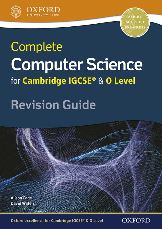 Complete Computer Science for Cambridge IGCSE® & O Level Revision Guide