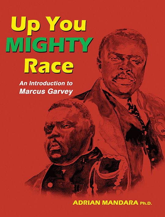 Up You Mighty Race: An Introduction to Marcus Garvey