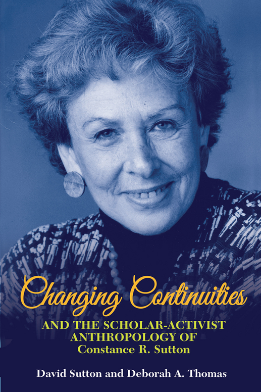 Changing Continuities and the Scholar-activist Anthropology of Constance R. Sutton.