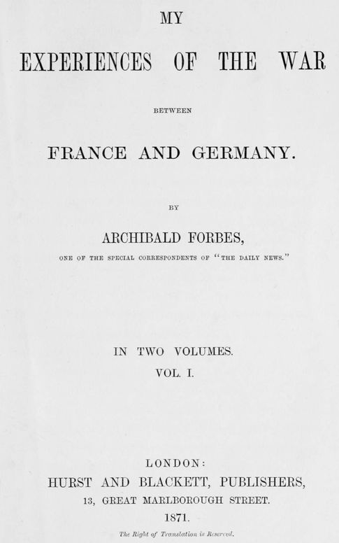 My experiences of the war between France and Germany, Vol. I (of 2)