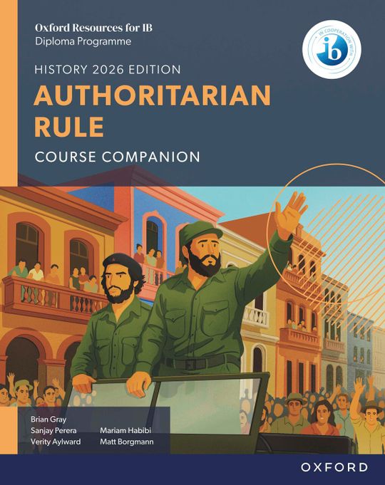 Oxford Resources for IB DP History: Authoritarian Rule Course Book