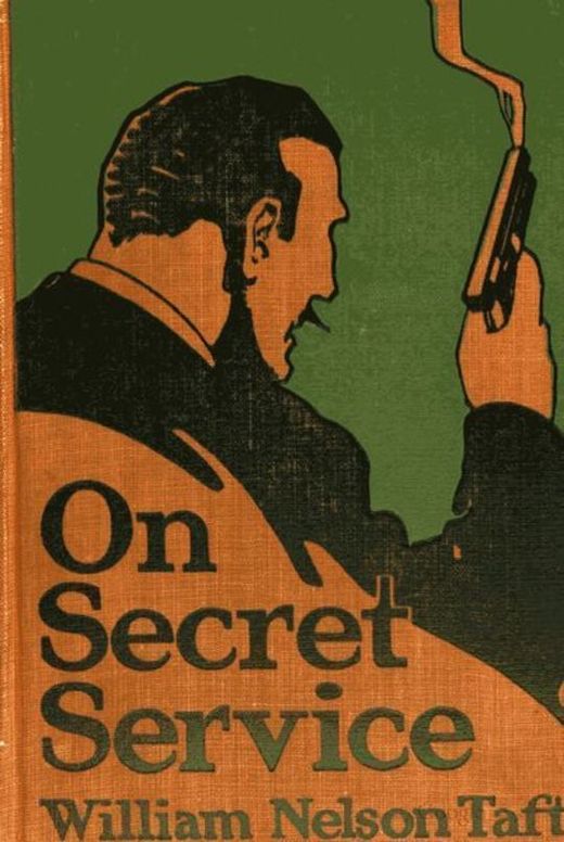 On Secret Service Detective-Mystery Stories Based on Real Cases Solved By Government Agents