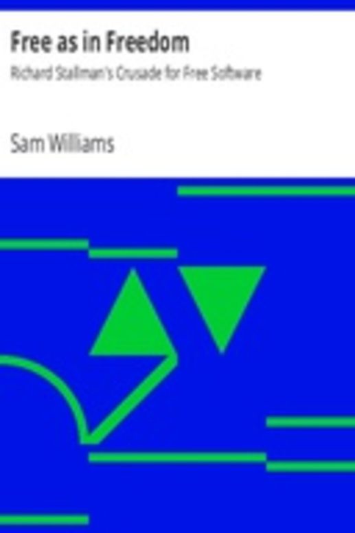 Free as in Freedom: Richard Stallman's Crusade for Free Software