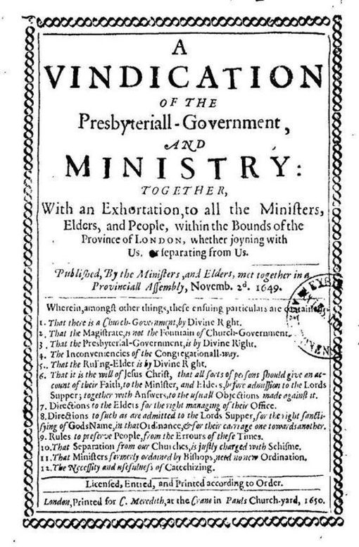 A Vindication of the Presbyteriall-Government and Ministry