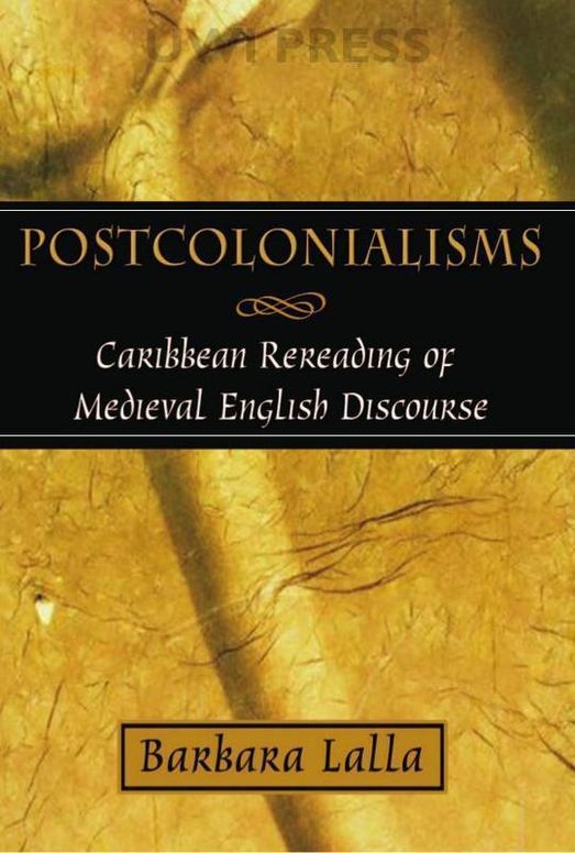 Postcolonialisms: Caribbean Rereading of Medieval English Discourse