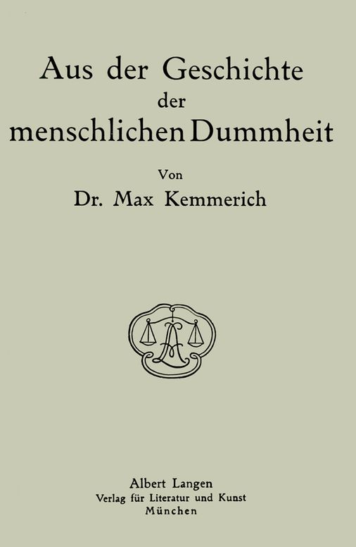 Aus der Geschichte der menschlichen Dummheit