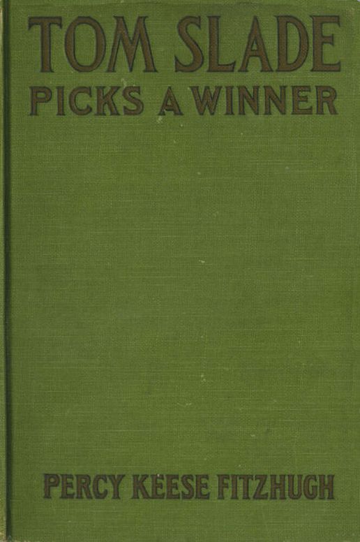 Tom Slade Picks a Winner
