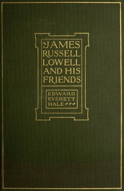 James Russell Lowell and his Friends