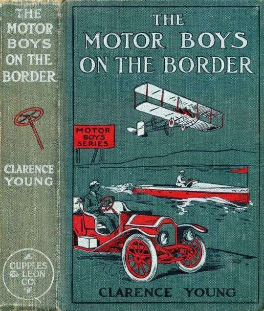 The Motor Boys on the Border Or, Sixty Nuggets of Gold